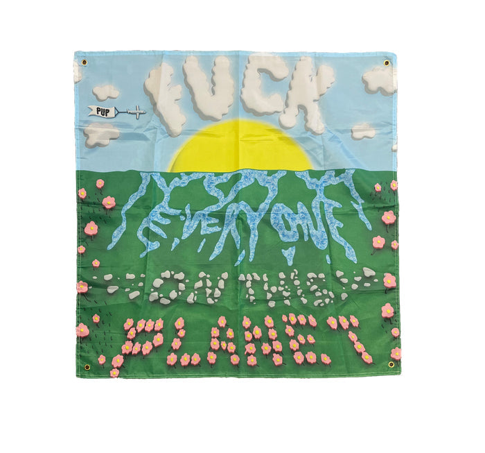 Fuck Everyone On The Planet Flag - Bingo Merch