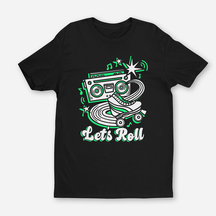 Let's Roll Tshirt