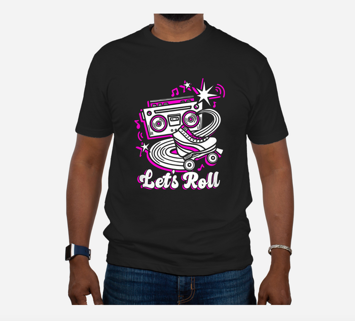 Let's Roll Tshirt