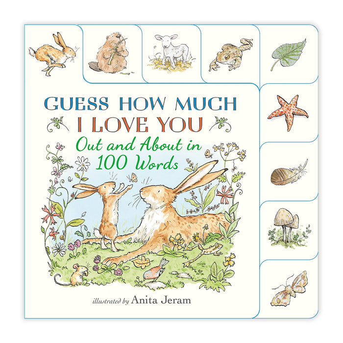 The front cover of the children's board book 'Guess How Much I Love You Out and About in 100 Words' by Anita Jeram, featuring a cream-colored background with whimsical illustrations of animals, plants, and nature elements.