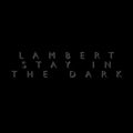 Lambert Stay in the Dark CD CD- Bingo Merch Official Merchandise Shop Official