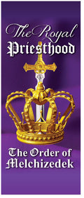 The Royal Priesthood The Order of Melchizedek (Preview page 1)