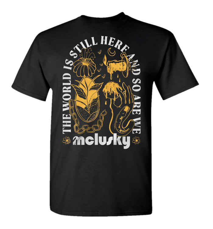 The World Is Still Here T-Shirt - Bingo Merch